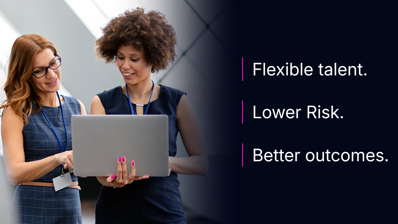 Flexible talent.